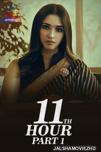 11th Hour (2023) Hindi Web Series Atrangii Original