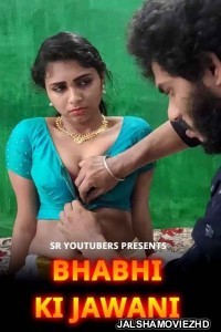 Bhabhi Ki Jawani (2022) SR YouTubers Original