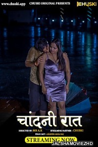 Chandani Raat (2023) Chuski Original