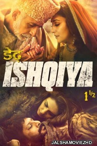 Dedh Ishqiya (2014) Hindi Movie