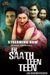 Ek Sath Teen Teen (2023) Kundi Original