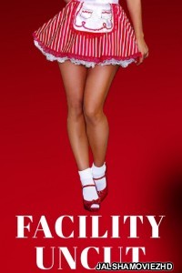 Facility Uncut (2021) Hothit Original