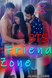 Friend Zone BTS (2021) XPrime Original