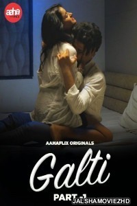 Galti (2024) AahaFlix Original