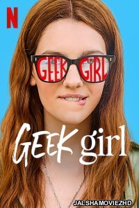 Geek Girl (2024) Hindi Web Series Netflix Original