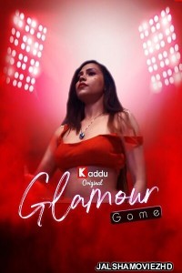 Glamour Game (2023) KadduApp Original