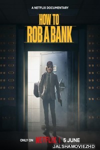 How to Rob a Bank (2024) Hindi Dubbed