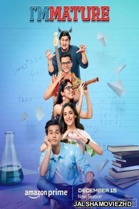 ImMature (2023) Season 3 Hindi Web Series Amazon Prime Original