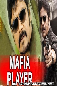 Mafia Player (2018) South Indian Hindi Dubbed Movie