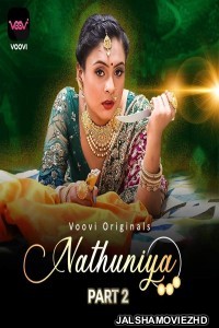 Nathuniya (2023) Part 2 Voovi Original