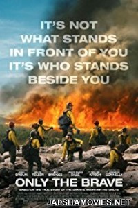 Only the Brave (2017) English Movie