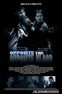 Opposite The Opposite Blood (2018) Hindi Dubbed