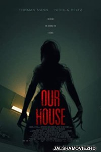 Our House (2018) Hindi Dubbed