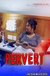 Pervert (2021) 11UpMovies