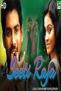 Seeti Raja (2019) South Indian Hindi Dubbed Movie