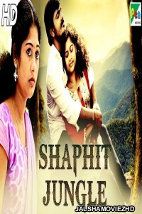 Shaphit Jungle (2019) South Indian Hindi Dubbed Movie