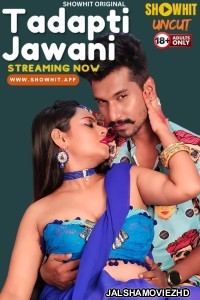 Tadapti Jawani (2024) ShowHit Original