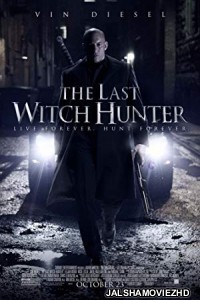 The Last Witch Hunter (2015) Hindi Dubbed