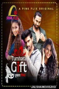 Tumhara Gift (2021) Pinkflix Original