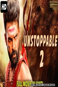 UNSTOPPABLE 2 (2019) South Indian Hindi Dubbed Movie