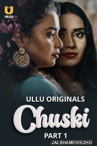 Chuski (2024) Ullu Original